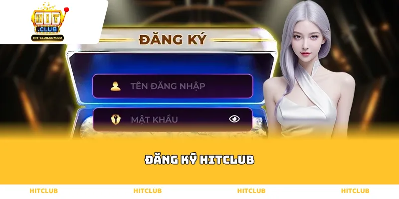 Đăng ký Hitclub