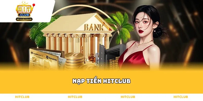 Nạp tiền Hitclub