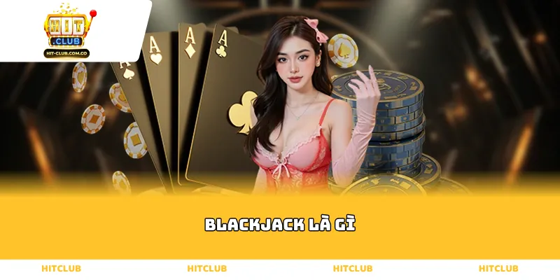 blackjack là gì